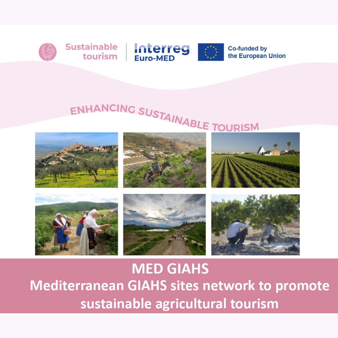 MED-GIAHS: Rete dei siti GIAHS del Mediterraneo per promuovere il turismo agricolo sostenibile.